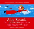 Cover: Alba Rosada, la princesa que es va enamorar del mar - Publicacions de l'Abadia de Montserrat, S.A.