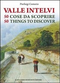 Cover: La valle Intelvi. 50 cose da scoprire-50 things to discover - Dominioni