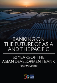 Abbildung von: Banking on the Future of Asia and the Pacific - Asian Development Bank