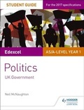 Cover: Edexcel AS/A-level Politics Student Guide 2: UK Government - Philip Allan Updates