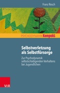 Cover: Selbstverletzung als Selbstf&uuml;rsorge - Vandenhoeck & Ruprecht