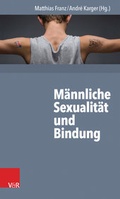 Cover: M&auml;nnliche Sexualit&auml;t und Bindung - Vandenhoeck & Ruprecht