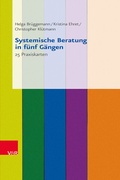 Cover: Systemische Beratung in f&uuml;nf G&auml;ngen - Vandenhoeck & Ruprecht