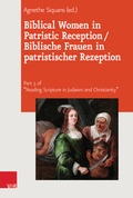 Cover: Biblical Women in Patristic Reception / Biblische Frauen in patristischer Rezeption - Vandenhoeck & Ruprecht