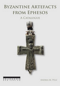 Abbildung von: Byzantine Artefacts from Ephesos - Holzhausen Verlag