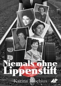Cover: Niemals ohne Lippenstift - Nova MD