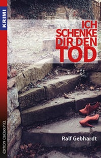 Abbildung von: Ich schenke dir den Tod - edition oberkassel