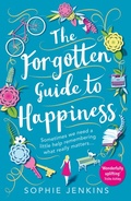 Cover: The Forgotten Guide to Happiness - AVON, a division of HarperCollins Publishers Ltd