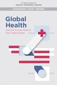 Abbildung von: Global Health and the Future Role of the United States - National Academies Press