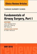 Cover: Fundamentals of Airway Surgery, Part I, An Issue of Thoracic Surgery Clinics: Volume 28-2 - Elsevier