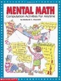 Cover: Mental Math : Computation Activities for Anytime - Scholastic