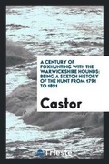 Cover: A Century of Foxhunting with the Warwickshire Hounds - Trieste Publishing