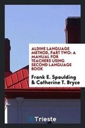 Cover: Aldine Language Method - Trieste Publishing