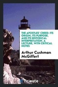 Cover: The Apostles' Creed - Trieste Publishing