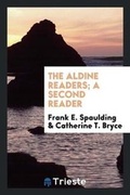 Cover: The Aldine Readers; A Second Reader - Trieste Publishing