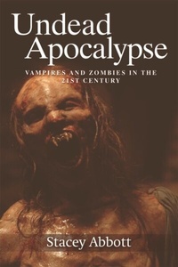 Enlarge image Cover: Undead Apocalypse - Edinburgh University Press