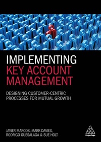 Enlarge image Cover: Implementing Key Account Management - Kogan Page Ltd