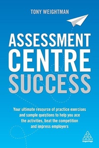 Abbildung von: Assessment Centre Success - Kogan Page Ltd