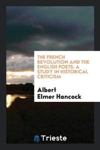 Abbildung von: The French Revolution and the English Poets - Trieste Publishing