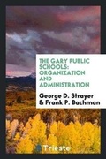 Cover: The Gary Public Schools - Trieste Publishing