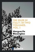 Cover: The Idler in Italy - Trieste Publishing