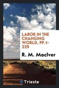 Cover: Labor in the Changing World - Trieste Publishing
