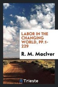 Enlarge image Cover: Labor in the Changing World - Trieste Publishing