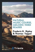 Cover: Natural Music Course. Melodic Third Reader - Trieste Publishing