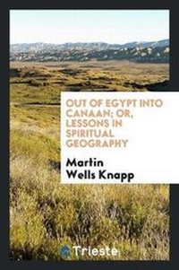 Abbildung von: Out of Egypt Into Canaan - Trieste Publishing