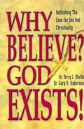 Cover: Why Believe? God Exists!; Rethinking the Case for God and Christianity - College Press Publishing Company