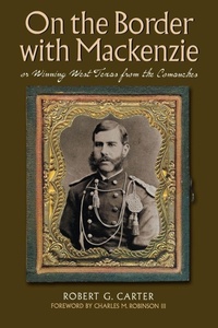Enlarge image Cover: On the Border with Mackenzie - Texas State Historical Association,U.S.