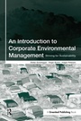 Cover: An Introduction to Corporate Environmental Management - Routledge