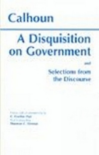 Enlarge image Cover: A Disquisition On Government and Selections from The Discourse - Hackett Publishing Co, Inc