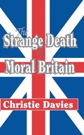 Cover: The Strange Death of Moral Britain - Routledge