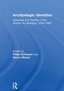 Cover: Archipelagic Identities - Routledge