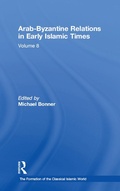 Cover: Arab-Byzantine Relations in Early Islamic Times - Routledge