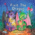 Cover: Fixit the Dragon Dyslexic Font - MacLaren-Cochrane Publishing