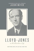 Cover: Lloyd-Jones on the Christian Life - Crossway Books