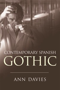 Enlarge image Cover: Contemporary Spanish Gothic - Edinburgh University Press