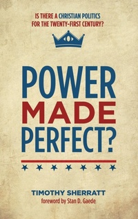 Enlarge image Cover: Power Made Perfect? - Wipf & Stock Publishers