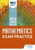 Cover: OCR B [MEI] Year 1/AS Mathematics Exam Practice - Hodder Education