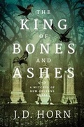 Cover: The King of Bones and Ashes - 47North
