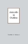Cover: Aristotle In Outline - Hackett Publishing Co, Inc