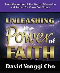 Enlarge image Cover: Unleashing the Power of Faith - Bridge-Logos Publishing