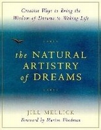 Abbildung von: The Natural Artistry of Dreams - Conari Press,U.S.