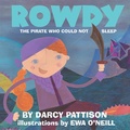 Cover: Rowdy: The Pirate Who Could Not Sleep - Mims House, LLC.