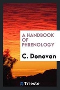 Cover: A Handbook of Phrenology - Trieste Publishing
