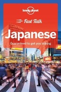 Cover: Lonely Planet Fast Talk Japanese - Lonely Planet Global Limited