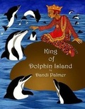 Cover: King of Dolphin Island - Dodo Books