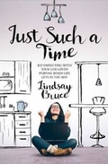 Cover: Just Such A Time - River Publishing & Media Ltd
